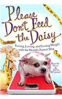 Please Don't Feed the Daisy