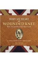 Bury My Heart at Wounded Knee: The Illustrated Edition