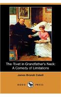 The Rivet in Grandfather's Neck: A Comedy of Limitations