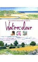 The Complete Beginner'S Guide To Watercolour 