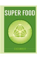 Super Food: Cucumber