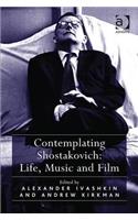 Contemplating Shostakovich: Life, Music and Film