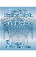 Open Timber Roofs of the Middle Ages