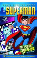 Superman - The Planet Collector: (Comic Chapter Books)