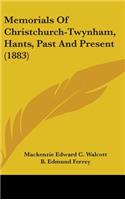Memorials Of Christchurch-Twynham, Hants, Past And Present (1883)