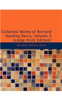 Collected Works of Richard Harding Davis, Volume 2