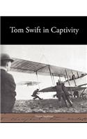 Tom Swift in Captivity