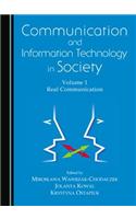 Communication and Information Technology in Society: Volume 1 Real Communication