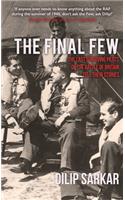 The Final Few: The Last Surviving Pilots of the Battle of Britain Tell Their Stories