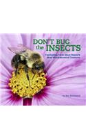 Don't Bug the Insects