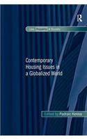 Contemporary Housing Issues in a Globalized World. by Padraic Kenna