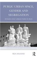 Public Urban Space, Gender and Segregation