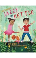 Jazzy and Kettle