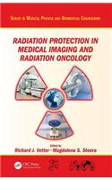 Radiation Protection in Medical Imaging and Radiation Oncology