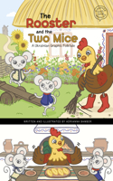 Rooster and the Two Mice