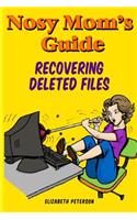 Nosy Mom's Guide Recovering Deleted Files