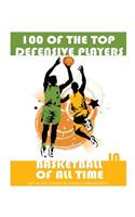 100 of the Top Defensive Players in Basketball of All Time