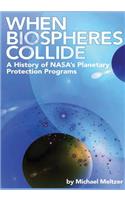 When Biospheres Collide