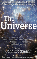 The Universe: Leading Scientists Explore the Origin, Mysteries, and Future of the Cosmos