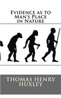 Evidence as to Man's Place in Nature: (English)