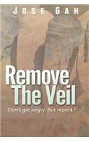 Remove The Veil