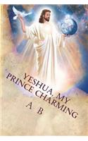 Yeshua, My Prince Charming: Audrey's Story