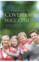 Families in Covenant Succession