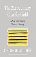 21st Century Case for Gold