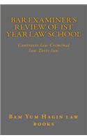 Bar Examiner's Review of 1st Year Law School