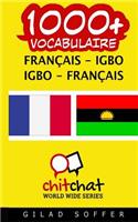 1000+ Francais - Igbo Igbo - Francais Vocabulaire: (French)