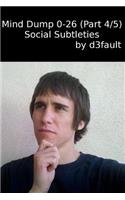 Mind Dump 0-26 (Part 4/5)