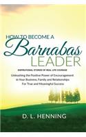 How To Become A Barnabas Leader