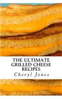 Ultimate Grilled Cheese Recipes