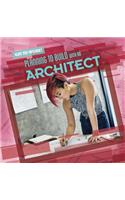 Planning to Build with an Architect: (Get to Work!)