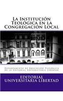 Institucion Teologica en la Congregacion Local