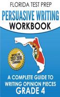 Florida Test Prep Persuasive Writing Workbook
