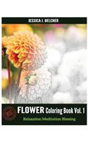 Flower Coloring Books Vol.1 for Relaxation Meditation Blessing: Sketches Coloring Book(1 Flower Coloring Books)
