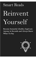 Reinvent Yourself