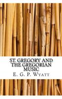St. Gregory and the Gregorian Music