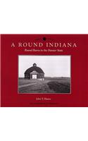 Round Indiana: Round Barns in the Hoosier State