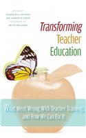 Transforming Teacher Education