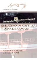 Lucero de Castilla y Luna de Aragon