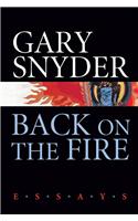 Back on the Fire: Essays: Essays