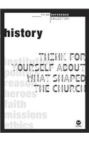 History: Think for Yourself about What Shaped the Church