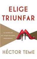 Elige triunfar