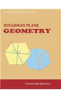 A High School First Course in Euclidean Plane Geometry