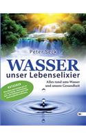 Wasser - Unser Lebenselixier