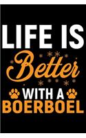 Life Is Better With A Boerboel