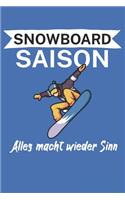 Snowboard saison Alles macht wieder Sinn