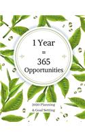 1 Year = 365 Opportunities